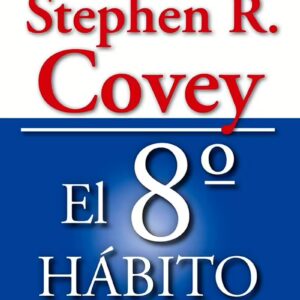 El 8vo Habito - Stephen R. Covey